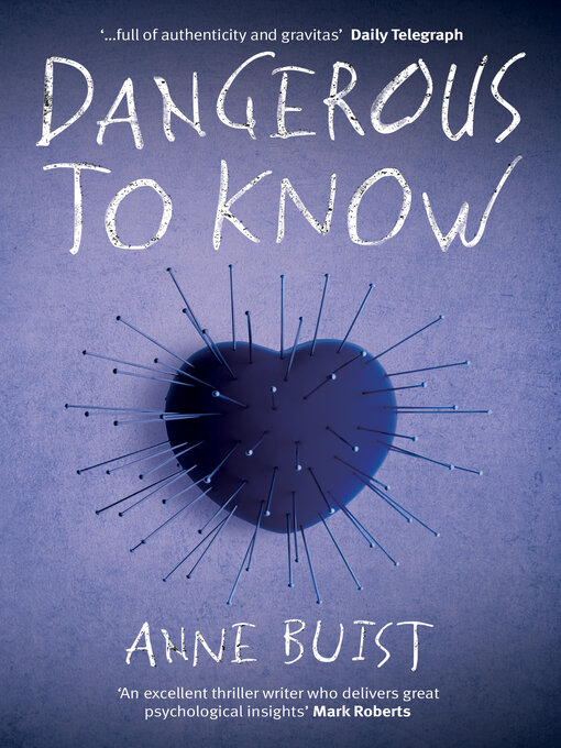 Title details for Dangerous to Know by Anne Buist - Available